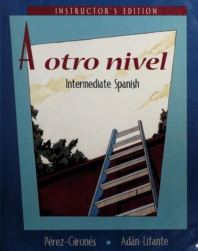 A Otro Nivel: Intermediate Spanish