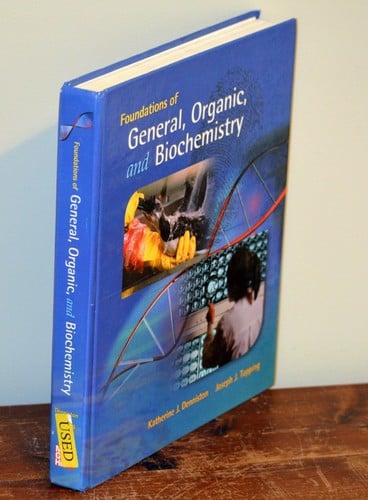 Foundations of general, organic, and biochemistry