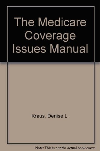 The Medicare Coverage Issues Manual