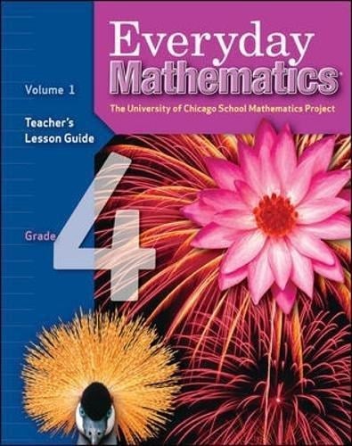 Everyday Mathematics Teacher Lession Guide Volume 1 Grade 4