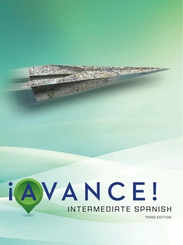 ¡Avance! Student Edition, 3rd edition: Intermediate Spanish