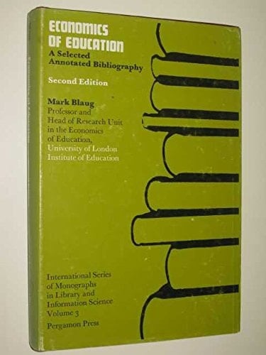 Economics of education; a selected annotated bibliography, (International series of monographs in library and information science, v. 3)