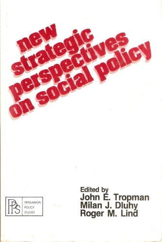New Strategic Perspectives on Social Policy (Pergamon Policy Studies on Social Policy)