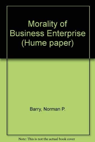 The Morality of Business Enterprise