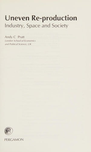Uneven Reproduction: Industry, Space and Society (Policy, Planning and Critical Theory)