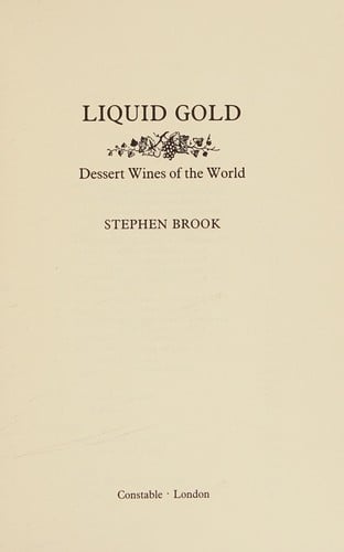 Liquid Gold: Dessert Wines of the World