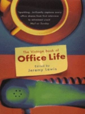 The Vintage Book Of Office Life Or Love Among The Filing Cabinets
