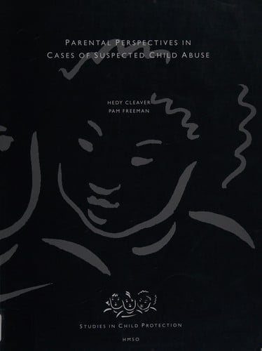 Parental Perspectives in Cases of Suspected Child Abuse (Studies in Child Protection)