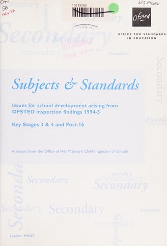 Subjects & Standards Issues for School Development Arising from OFSTED Inspection Findings 1994-5 : Key Stages 3 & 4 and Post-16 : a Report