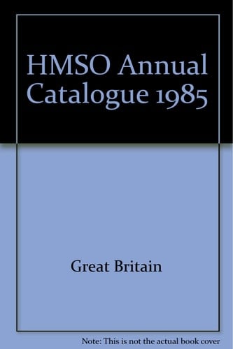 Hmso Annual Catalogue 1985