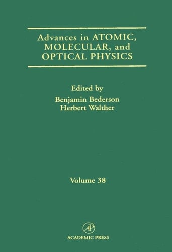 Advances in Atomic, Molecular, and Optical Physics (Volume 38)