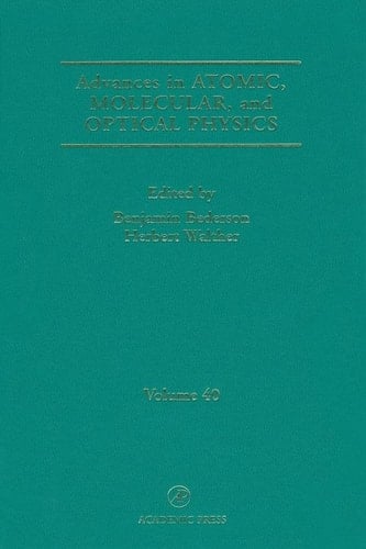 Advances in Atomic, Molecular, and Optical Physics (Volume 40)