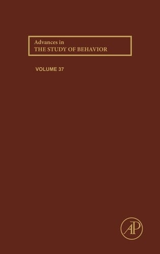Advances in the Study of Behavior (Volume 37)