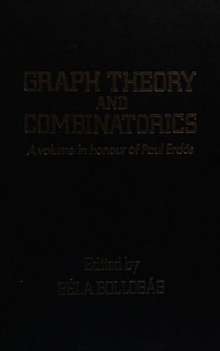 Graph Theory and Combinatorics: Proceedings of the Cambridge Conference in Honor of Paul Erdos