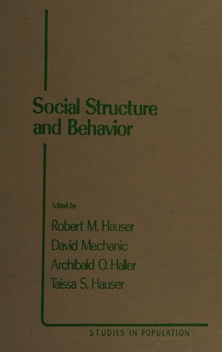 Social Structure and Behavior: Essays in Honor of William Hamilton Sewell (Studies in Population)