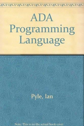 The ADA Programming Language: A Guide for Programmers