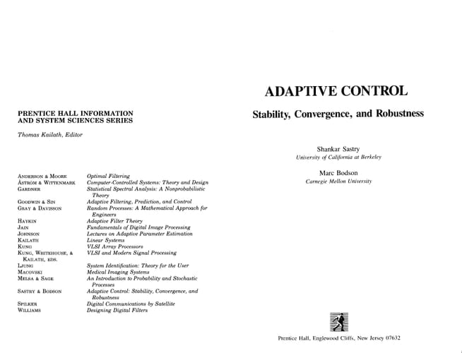 Adaptive Control: Stability, Convergence, and Robustness (PRENTICE-HALL ADVANCED REFERENCE SERIES)