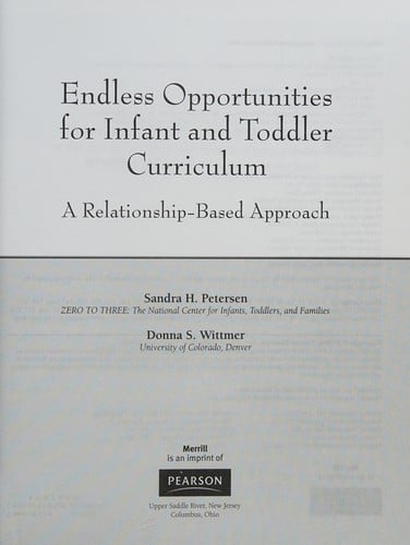 Endless opportunities for infant and toddler curriculum: a relationship-based approach