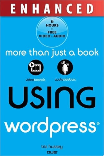 Using WordPress, Enhanced Edition