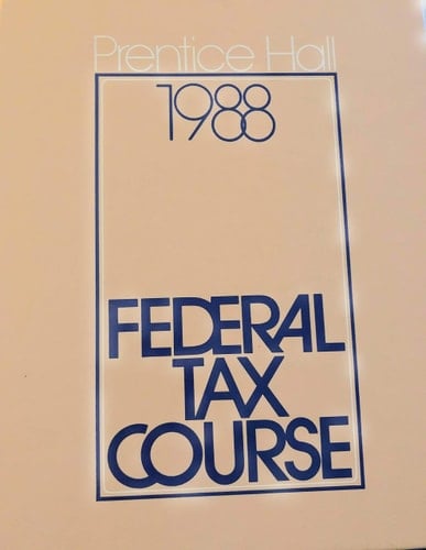 Prentice Hall Federal Tax Course, 1988
