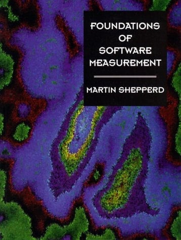 Foundations of Software Measurement