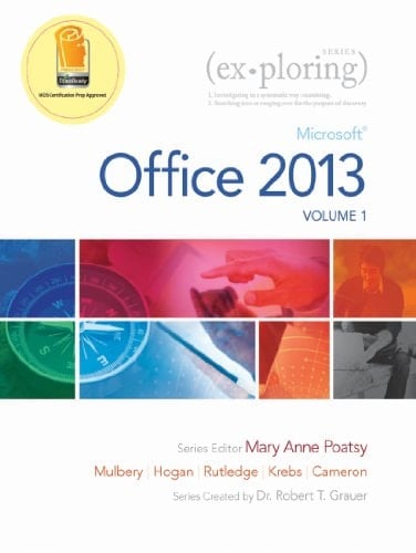 Exploring: Microsoft Office 2013, Volume 1 (2-downloads) (Exploring for Office 2013)