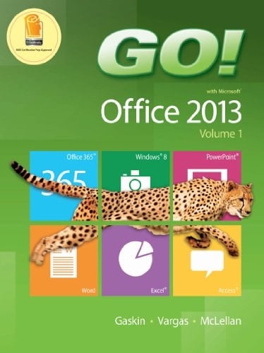 GO! with Office 2013 Volume 1 (2-downloads) (The GO! Series)