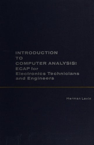 Introduction to Computer Analysis: ECAP for Electronics Technicians and Engineers
