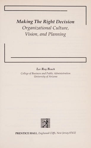 Making the Right Decision: Organizational Culture, Vision, and Planning