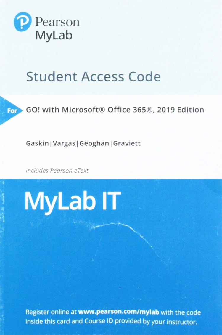 MyLab IT with Pearson eText Access Code for GO! with Microsoft Office 365, 2019 Edition