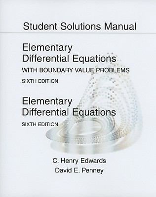 Student Solutions Manual To Accompany Elementary Differential Equations With Boundary Value Problems 6th Ed And Elementary Differential Equations 6th Ed
