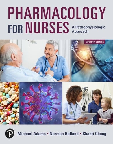 Pharmacology for Nurses: A Pathophysiologic Approach (Pearson+)