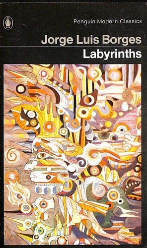Labyrinths; selected stories and other writings [translated from the Spanish]; (Penguin modern classics)