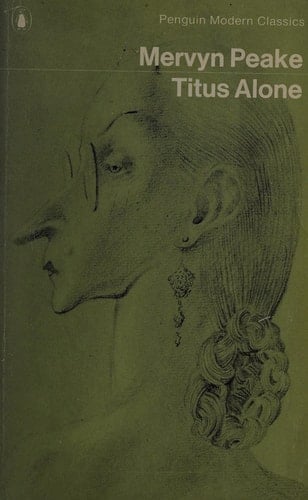 TITUS ALONE (Gormenghast Trilogy 3)