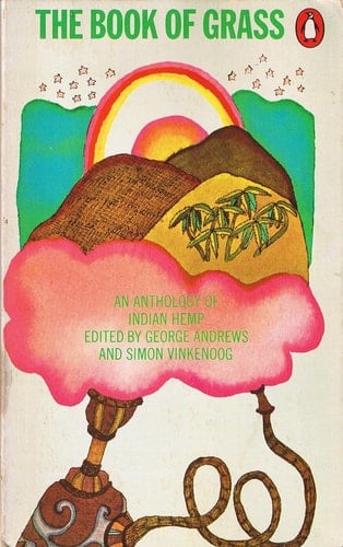 The Book of Grass: An Anthology of Indian Hemp