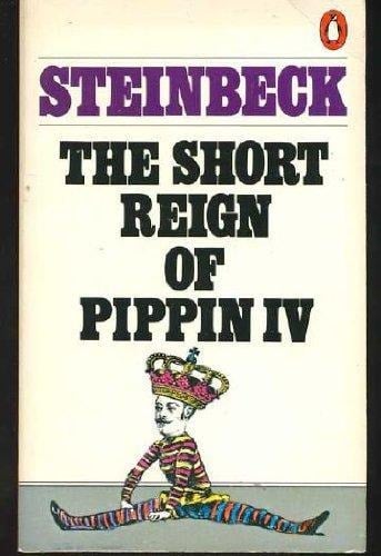 The Short Reign Of Pippin Iv: A Fabrication