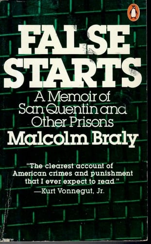 False Starts: A Memoir of San Quentin and Other Prisons