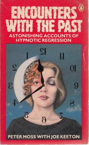 Encounters with the Past : How Man Can Relive and Experience History