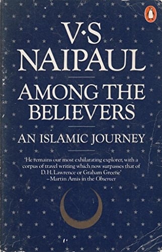 Among the Believers: An Islamic Journey