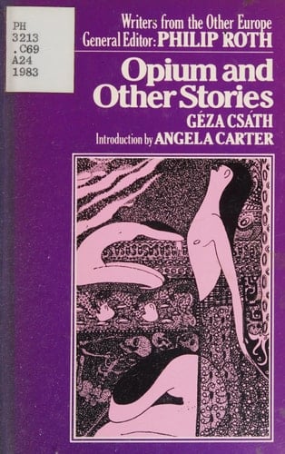 Opium and Other Stories (Writers from the Other Europe)