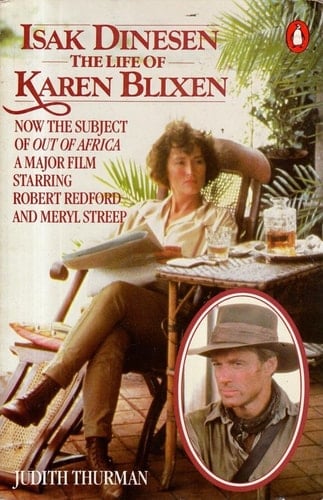 Isak Dinesen: The Life of Karen Blixen; Out of Africa