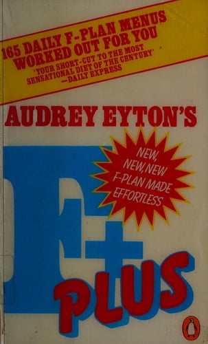 Audrey Eyton's F-Plus: Recipes And Menus Created And Written By Joyce M Hughes (Penguin health care & fitness)