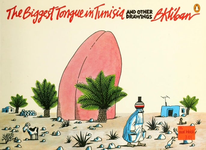 The Biggest Tongue in Tunisia and Other Drawings