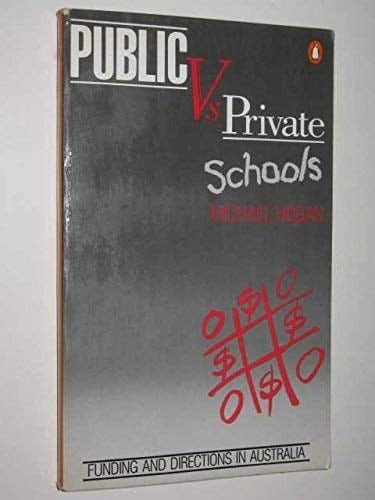 Public versus private schools: Funding and directions in Australia