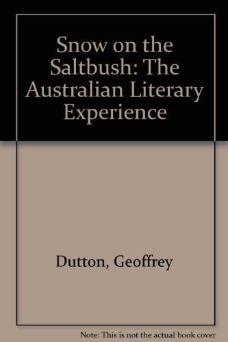 SNOW ON THE SALTBUSH. The Australian Literary Experience.