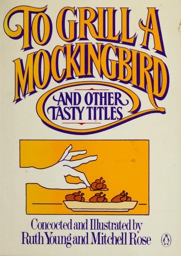 To Grill a Mockingbird