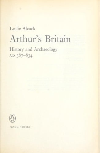 Arthur's Britain: History and Archaeology: A.D. 367-634 (Pelican)