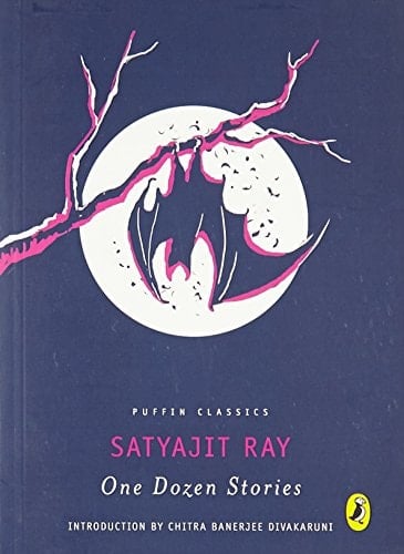 Puffin Classics: One Dozen Stories [Mar 01, 2014] Ray, Satyajit