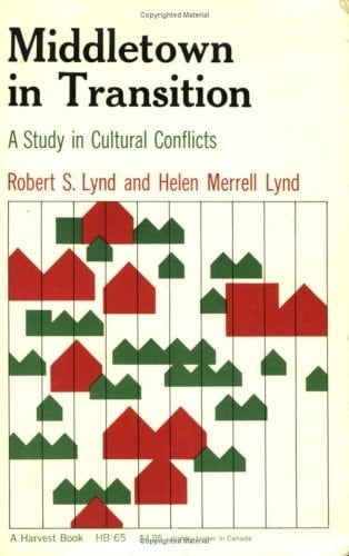 Middletown in Transition: A Study in Cultural Conflicts