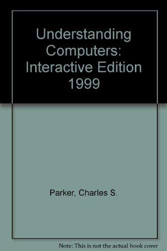 Understanding Computers: Interactive Edition 1999